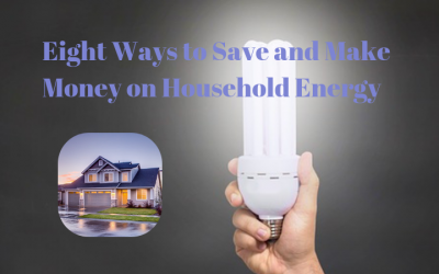 Eight Ways to Save and Make Money on Household Energy